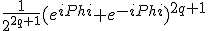 \frac{1}{2^{2q+1}}(e^{i Phi} +e^{-i Phi})^{2q+1}